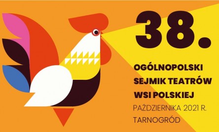 Program 38. Ogólnopolskiego Sejmiku Teatrów Wsi Polskiej. Tarnogród 15-17 października 2021