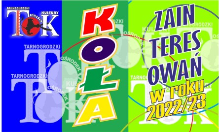 KOŁA ZAINTERESOWAŃ TOK W ROKU SZKOLNYM 2022/23