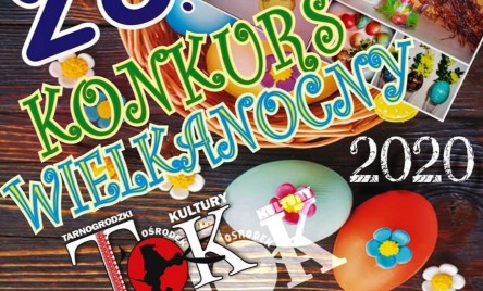 23. Konkurs Wielkanocny w Tarnogrodzkim Ośrodku Kultury  (online)