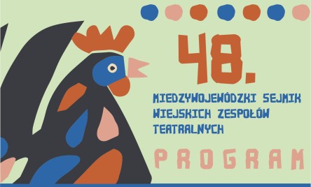 PROGRAM 48. MIĘDZYWOJEWÓDZKIEGO SEJMIKU WIEJSKICH ZESPOŁÓW TEATRALNYCH