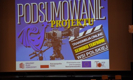 Podsumowanie projektu  „Transmisja Online Sejmiku Teatrów Wsi Polskiej”
