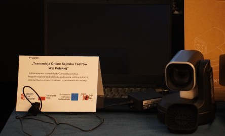 Podsumowanie projektu  „Transmisja Online Sejmiku Teatrów Wsi Polskiej”