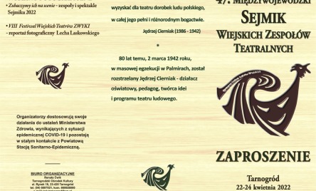 47. MIĘDZYWOJEWÓDZKI SEJMIK WIEJSKICH ZESPOŁÓW TEATRALNYCH 2022